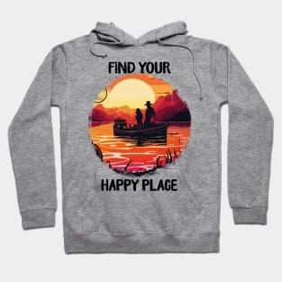 Find your happy place fishing Hoodie